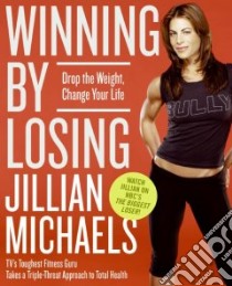 Winning by Losing libro in lingua di Michaels Jillian