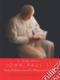 A Year With John Paul II libro in lingua di John Paul II Pope, Vereb Jerome M.