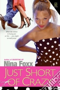 Just Short of Crazy libro in lingua di Foxx Nina