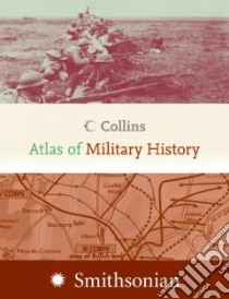 Collins Atlas of Military History libro in lingua di Not Available (NA)