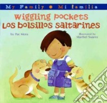 Wiggling Pockets/ Los bolsillos saltarines libro in lingua di Mora Pat, Suarez Maribel (ILT)
