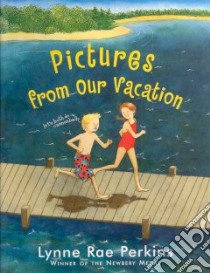 Pictures from Our Vacation libro in lingua di Perkins Lynne Rae
