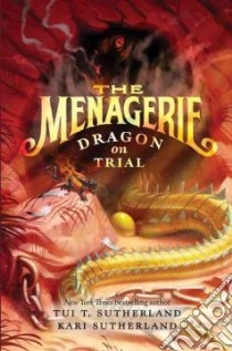 Dragon on Trial libro in lingua di Sutherland Tui, Sutherland Kari