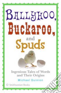 Ballyhoo, Buckaroo, And Spuds libro in lingua di Quinion Michael