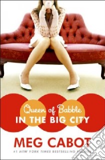 Queen of Babble in the Big City libro in lingua di Cabot Meg