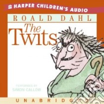 The Twits (CD Audiobook) libro in lingua di Dahl Roald, Callow Simon (NRT)