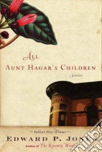 All Aunt Hagar's Children libro in lingua di Jones Edward P.