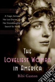 The Loveliest Woman in America libro in lingua di Gaston Bibi