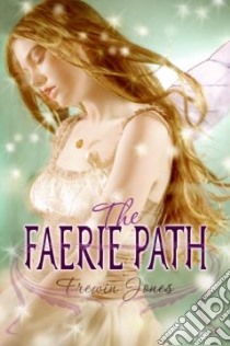 The Faerie Path libro in lingua di Jones Frewin