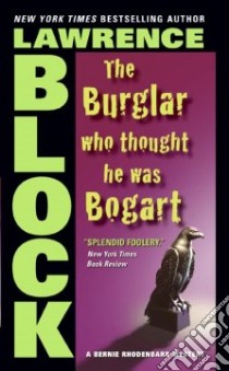 The Burglar Who Thought He Was Bogart libro in lingua di Block Lawrence