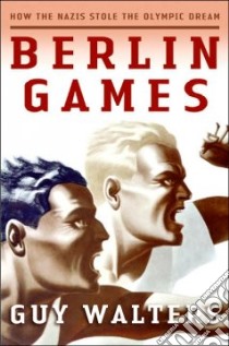 Berlin Games libro in lingua di Walters Guy
