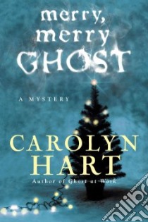 Merry, Merry Ghost libro in lingua di Hart Carolyn
