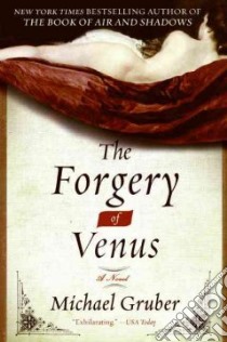 The Forgery of Venus libro in lingua di Gruber Michael