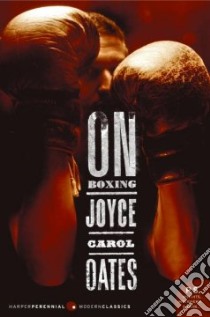 On Boxing libro in lingua di Oates Joyce Carol, Ranard John (PHT)