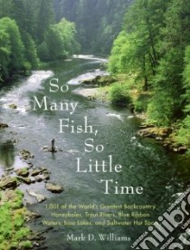 So Many Fish So Little Time libro in lingua di Williams Mark