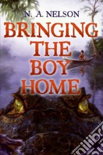 Bringing the Boy Home libro in lingua di Nelson N. A.