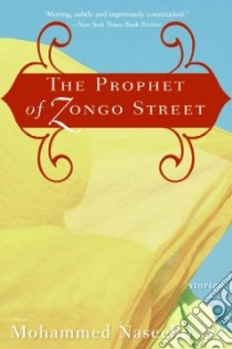 The Prophet of Zongo Street libro in lingua di Ali Mohammed Naseehu