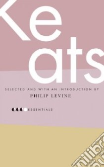 Essential Keats libro in lingua di Keats John, Levine Philip (INT)