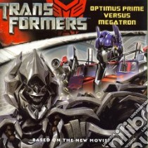 Optimus Prime Versus Megatron libro in lingua di Chesterfield Sadie (ADP), Staples Val (ILT)