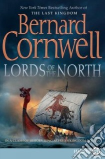 Lords of the North libro in lingua di Cornwell Bernard