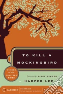 To Kill a Mockingbird (CD Audiobook) libro in lingua di Lee Harper, Spacek Sissy (NRT)