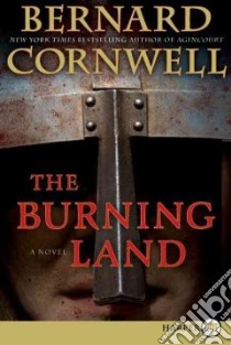 The Burning Land libro in lingua di Cornwell Bernard