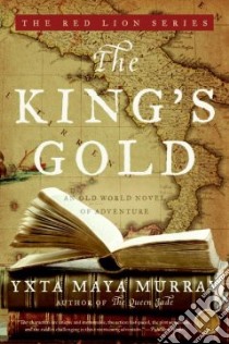 The King's Gold libro in lingua di Murray Yxta Maya