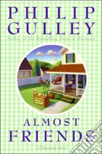 Almost Friends libro in lingua di Gulley Philip