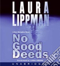 No Good Deeds (CD Audiobook) libro in lingua di Lippman Laura, Emond Linda (NRT)