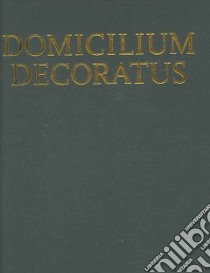 Domicilium Decoratus libro in lingua di Wearstler Kelly, Crawford Grey (PHT), Harris Mark Edward (PHT)