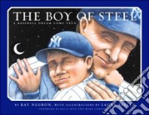 The Boy of Steel libro in lingua di Negron Ray, Seeley Laura L. (ILT)