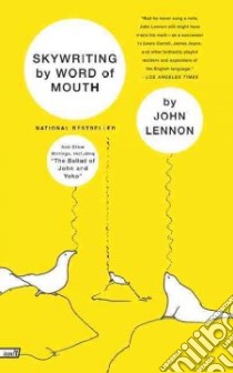 Skywriting by Word of Mouth libro in lingua di Lennon John