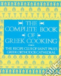 The Complete Book of Greek Cooking libro in lingua di St. Paul's Greek Orthodox Cathedral (Hempstead N. Y.), Malhado Manny (ILT)