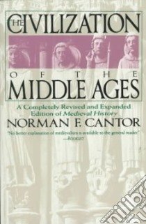 The Civilization of the Middle Ages libro in lingua di Cantor Norman F.