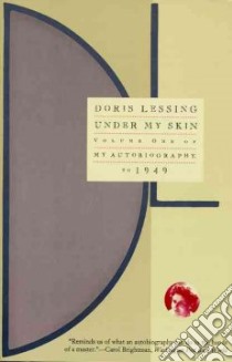 Under My Skin libro in lingua di Lessing Doris May
