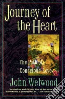 Journey of the Heart libro in lingua di Welwood John