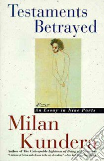 Testaments Betrayed libro in lingua di Kundera Milan, Asher Linda (TRN)