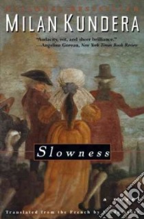 Slowness libro in lingua di Kundera Milan, Asher Linda (TRN)