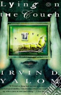 Lying on the Couch libro in lingua di Yalom Irvin D.