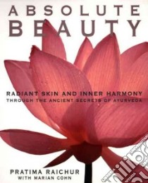 Absolute Beauty libro in lingua di Raichur Pratima