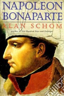 Napoleon Bonaparte libro in lingua di Schom Alan