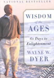 Wisdom of the Ages libro in lingua di Dyer Wayne W.