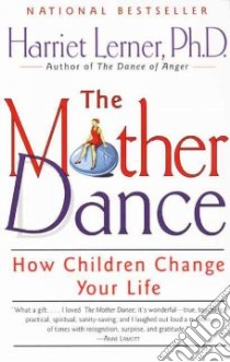 The Mother Dance libro in lingua di Lerner Harriet Goldhor