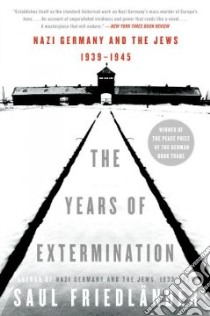 The Years of Extermination libro in lingua di Friedlander Saul