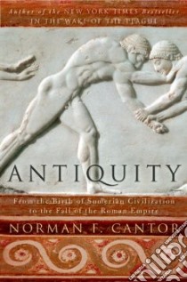 Antiquity libro in lingua di Cantor Norman F.