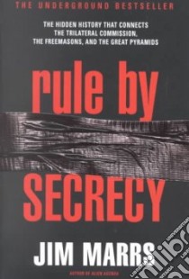 Rule by Secrecy libro in lingua di Marrs Jim
