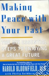Making Peace With Your Past libro in lingua di Bloomfield Harold H., Goldberg Philip