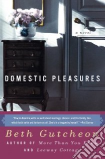 Domestic Pleasures libro in lingua di Gutcheon Beth