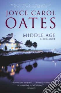 Middle Age libro in lingua di Oates Joyce Carol