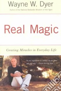 Real Magic libro in lingua di Dyer Wayne W.